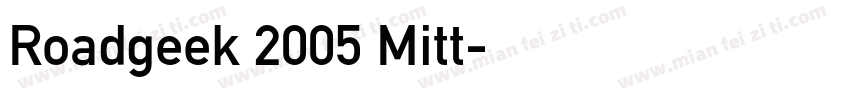 Roadgeek 2005 Mitt字体转换
